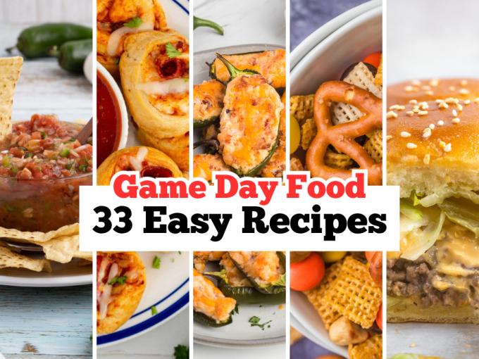 Game Day Food - 33 Easy Recipes