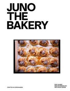 Poster for Juno the Bakery featuring a grid of swirled pastries on a baking sheet; text reads 'JUNO THE BAKERY' with 'Crafted in Copenhagen' and authors listed as Emil Glaser, Nina Schmiegelow with Noah Erhun.